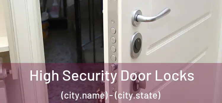 High Security Door Locks (city.name) - (city.state)